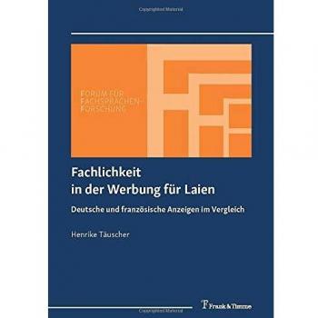 Fachlichkeit in der Werbung für Laien: Deutsche und französische Anzeigen im Vergleich