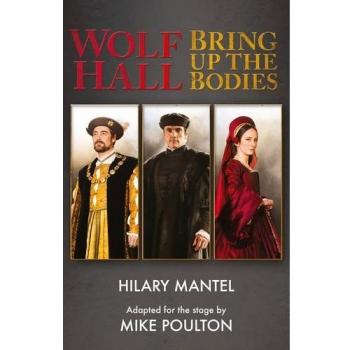 Wolf Hall & Bring Up the Bodies: RSC Stage Adaptation