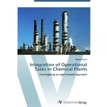 Integration of Operational Tasks in Chemical Plants: Investigating an agent-based approach