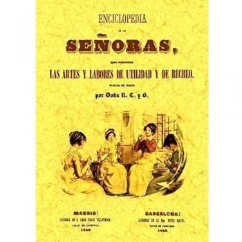 Enciclopedia de las señoras, que contiene las arte (Tapa blanda).