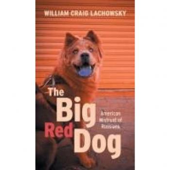 The Big Red Dog: American Mistrust of Russians