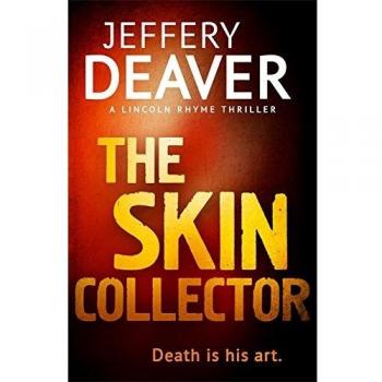 The Skin Collector: Lincoln Rhyme Book 11