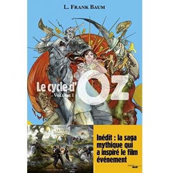 Le cycle d'oz : Volume 1, La magicien d'Oz ; Le merveilleux pays d'Oz