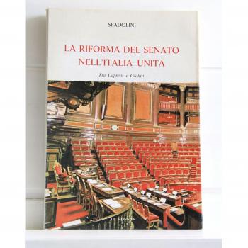 La riforma del Senato nell'Italia unita. Fra Depretis e Giolitti