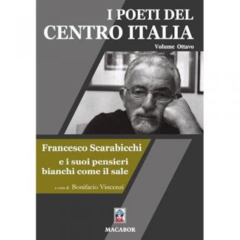 I poeti del centro Italia. Vol. 8: Francesco Scarabicchi e i suoi pensieri bianchi come il sale