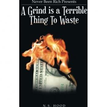 A Grind Is a Terrible Thing to Waste