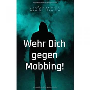 Wehr Dich gegen Mobbing!
