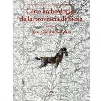 Carta archeologica della provincia di Siena. San Giovanni d'Asso