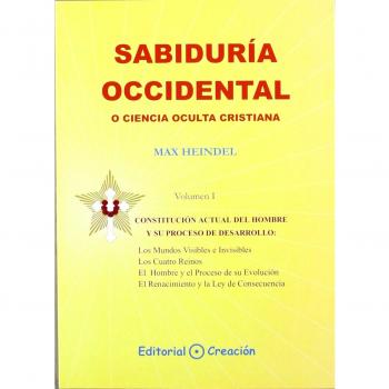 Sabiduria Occidental O Ciencia Ocualta Cristiana. Vol I
