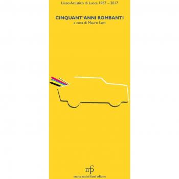 Liceo artistico di Lucca 1967-2017. Cinquant'anni rombanti