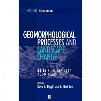 Geomorphological Processes and Landscape Change, Institute of British Geographers Special Publications