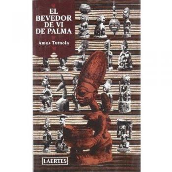 El bevedor de vi de palma: I el seu difunt sagnador de vi de palma a la ciutat dels morts (Tapa blanda).