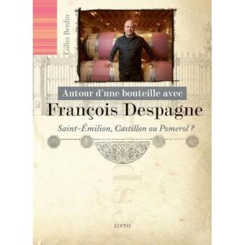 Autour d'une bouteille avec François Despagne