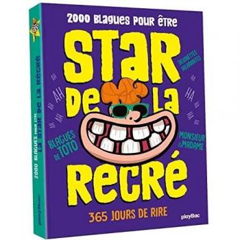 2000 blagues pour être la star de la récré : 365 jours de rire
