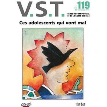 VST, N° 119, 3e trimestre 2013 : Ces adolescents qui vont mal