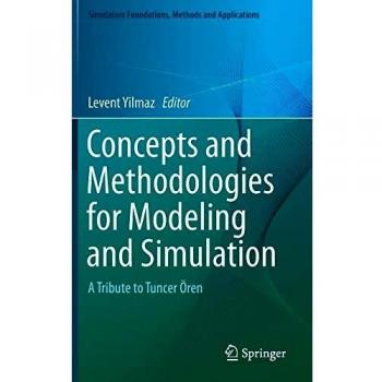 Concepts and Methodologies for Modeling and Simulation: A Tribute to Tuncer Ören