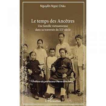 Le temps des Ancêtres: Une famille vietnamienne dans sa traversée du XXe siècle