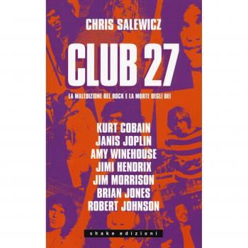 Club 27. La maledizione del rock e la morte degli dei