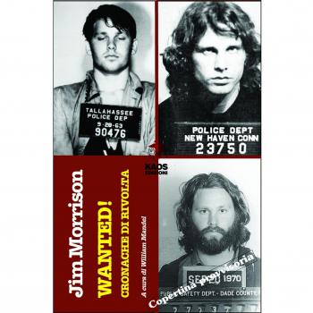 JIM MORRISON WANTED ! CRONACHE DI RIVOLTA