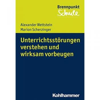 Unterrichtsstörungen verstehen und wirksam vorbeugen (Brennpunkt Schule)