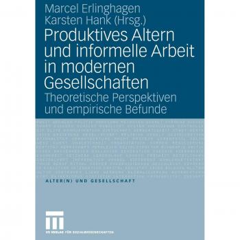 Produktives Altern und informelle Arbeit in modernen Gesellschaften