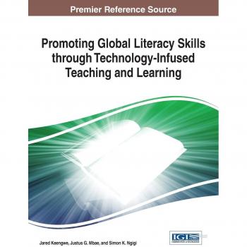 Promoting Global Literacy Skills through Technology-Infused Teaching and Learning