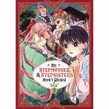 My Stepmother and Stepsisters Aren't Wicked Vol. 2