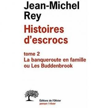 Histoires d'escrocs tome 2, tome 2. La banqueroute en famille ou Les Buddenbrook