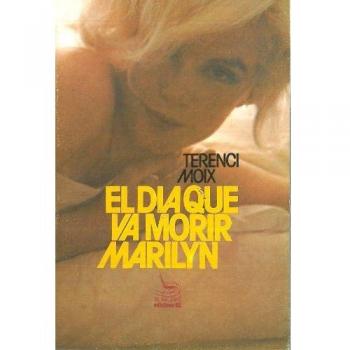 EL DIA QUE VA MORIR MARILYN