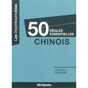 Christelle Dégrave 50 Regles Essentielles : Chinois (Les Incontournables)
