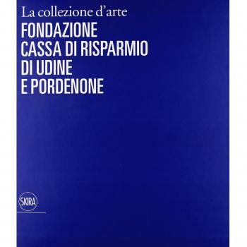 La collezione d'arte della Cassa di Risparmio di Udine e Pordenone