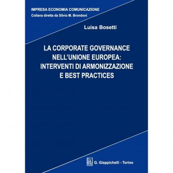 La corporate governance nell'Unione europea: interventi di armonizzazione e best practices