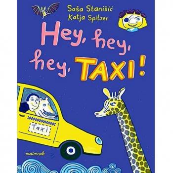 Saša Stanišić Hey, Hey, Hey, Taxi!