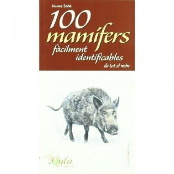 100 mamífers fàcilment identificables de tot el món