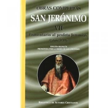 Obras completas de San Jerónimo. VII: Comentario al profeta Jeremías (Libros I-VI) (Tapa dura).