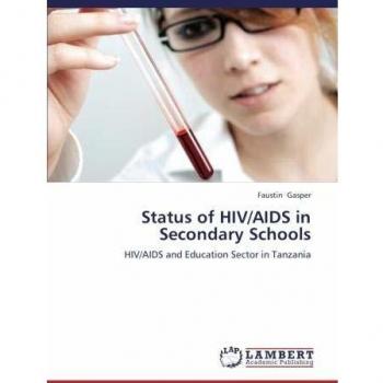 Status of HIV/AIDS in Secondary Schools: HIV/AIDS and Education Sector in Tanzania