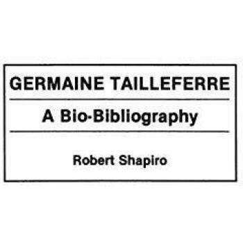 Germaine Tailleferre, Bio-Bibliographies in Music