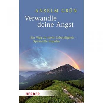 Verwandle deine Angst (HERDER spektrum)