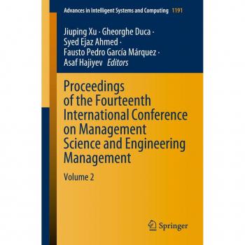 Proceedings of the Fourteenth International Conference on Management Science and Engineering Management: Volume 2 (Advances in Intelligent Systems and Computing, 1191, Band 1191)