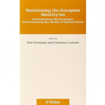 Questioning the european identity/ies. Deconstructing old stereotypes and envisionig new models of representation