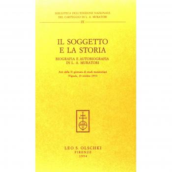 Il soggetto e la storia. Biografia e autobiografia in L. A. Muratori. Atti della 2ª Giornata di studi muratoriani