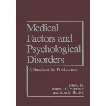 Morrison, R. L.: Medical Factors and Psychological Disorders