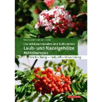 Die wildwachsenden und kultivierten Laub