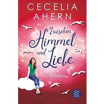 Zwischen Himmel und Liebe: Roman