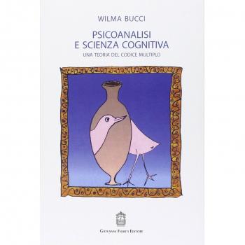 Psicoanalisi e scienza cognitiva. Una teoria del codice multiplo