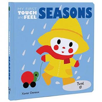 My First Touch and Feel Seasons: My First Touch-and-Feel