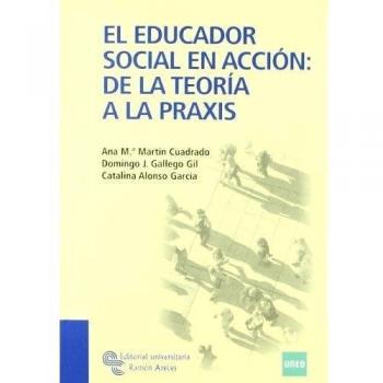 El educador social en acción: de la teoría a la praxis.