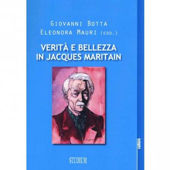 Verità e bellezza in Jacques Maritain. Atti del Convegno