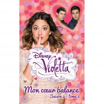 Violetta : Mon coeur balance