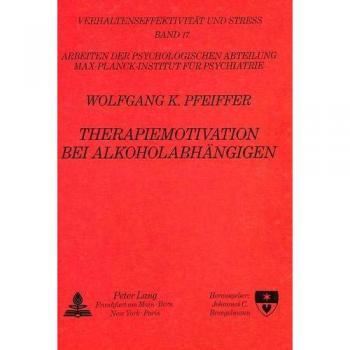 Therapiemotivation bei Alkoholabhängigen: Vorhersage und Modifikation